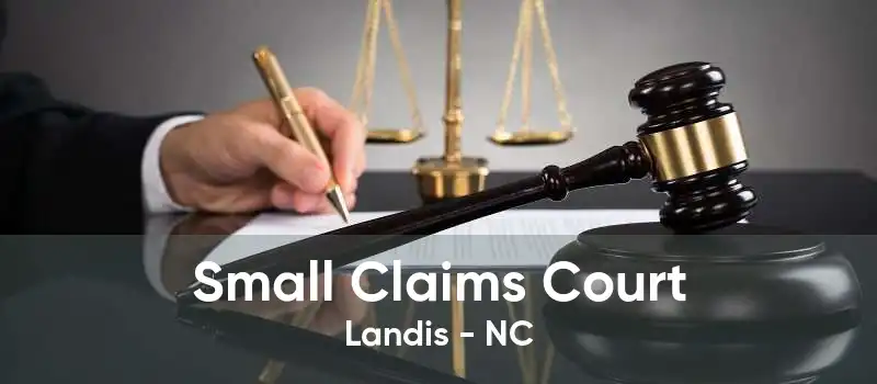 Small Claims Court Landis - NC