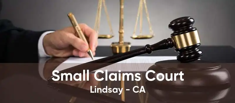 Small Claims Court Lindsay - CA