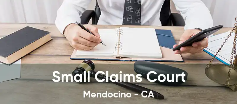 Small Claims Court Mendocino - CA