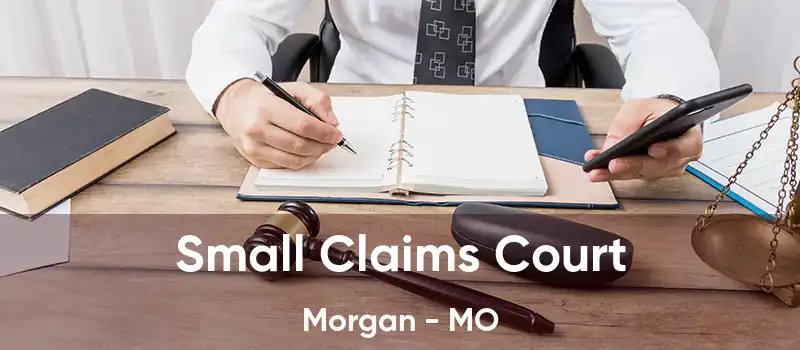 Small Claims Court Morgan - MO