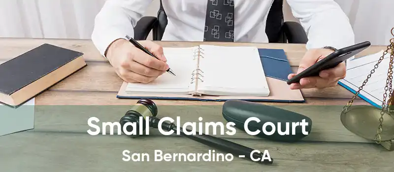 Small Claims Court San Bernardino - CA