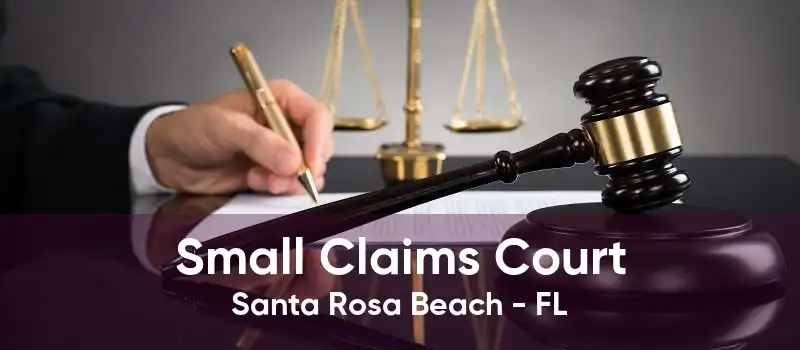 Small Claims Court Santa Rosa Beach - FL