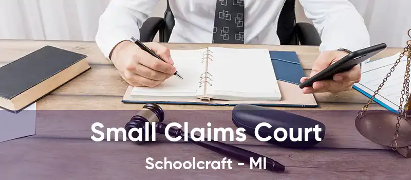 Small Claims Court Schoolcraft - MI