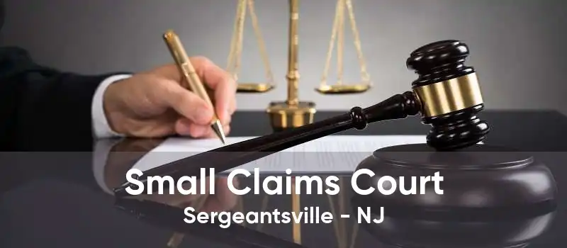 Small Claims Court Sergeantsville - NJ