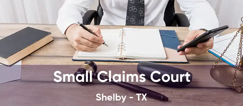 Small Claims Court Shelby - TX