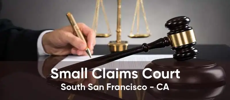 Small Claims Court South San Francisco - CA