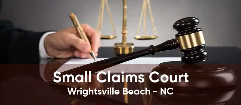 Small Claims Court Wrightsville Beach - NC