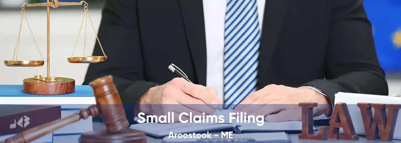 Small Claims Filing Aroostook - ME